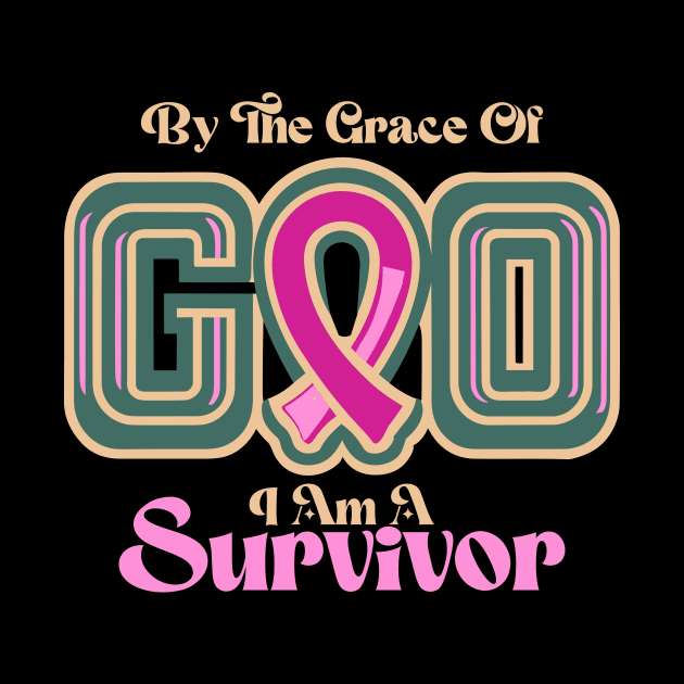 By The Grace Of God I Am A Survivor by Teewyld