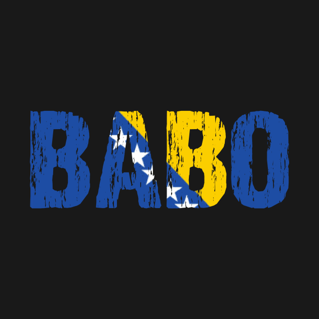 Babo Bosnian Dad Father Bosnia Flag Distressed by Nirvanibex