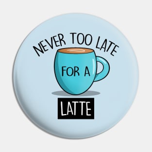 Coffee Cute Latte Caffeine Addict Saying Gift For Coffee Lovers Pin