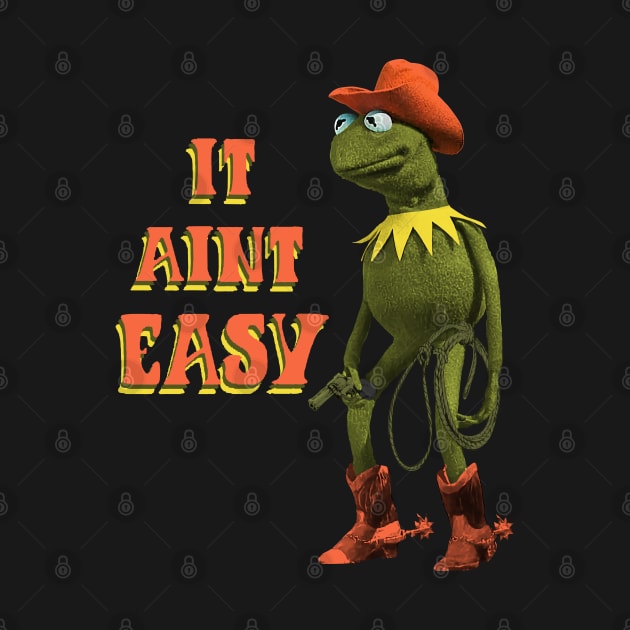 IT AINT EASY - Coybow Kermit by zackninja99