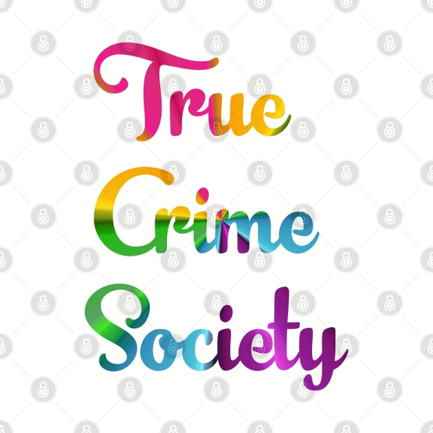 True Crime Society by Bernards
