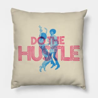 Do the Hustle Pillow