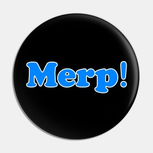 Merp! Pin