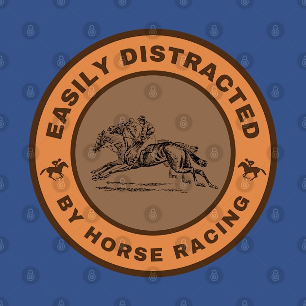 Easily distracted by Horse Racing by InspiredCreative