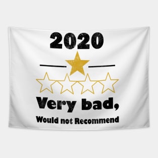 2020 One Star Very Bad. Would Not Recommend 2020 Funny Gift T-Shirt Tapestry