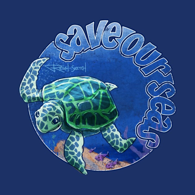 Sea Turtle: Save Our Seas by Dustin Resch