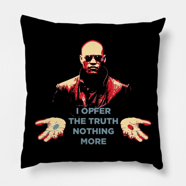 I Offer The Truth Pillow by TEEVEETEES