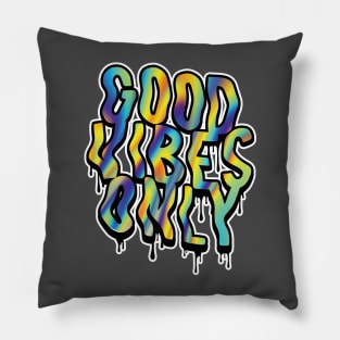 Good Vibes Only! Pillow