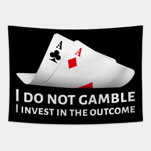 Poker Pocket Aces - I Do Not Gamble, I Invest In The Outcome Tapestry