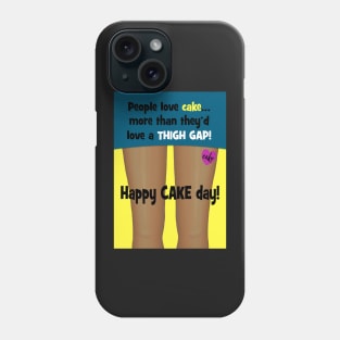 Thigh gap birthday greeting Phone Case