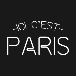 This Is Paris Ici C'est Paris - Bonjour and Welcome To Paris T-Shirt