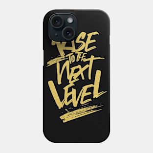 Rise To The Next Level Quote Motivational Inspirational Phone Case