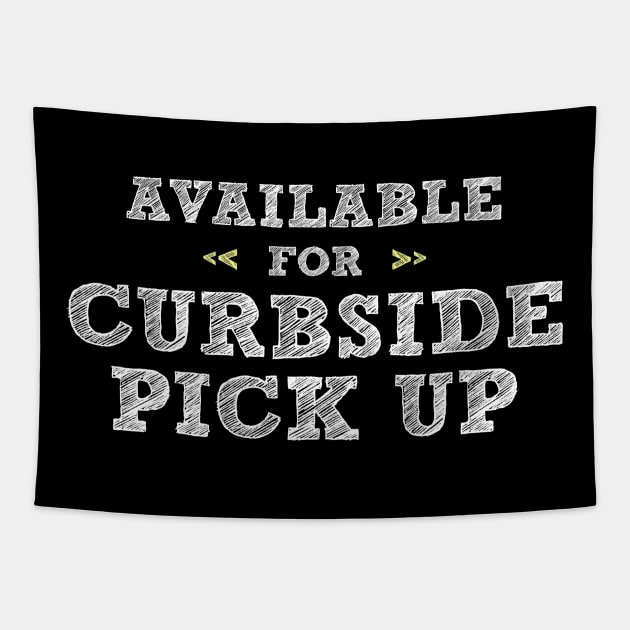 Available for Curb Side Pick Up Tapestry by wheedesign
