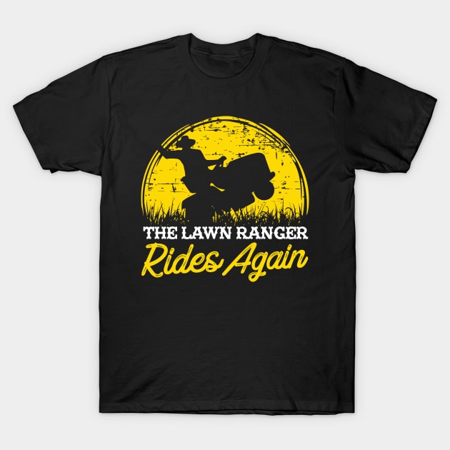 Lawn Ranger Rides Again Cool Mowing Tee Best Gardener Ever Lawn Ranger Rides Again Cool Mowing Tee Best Gardener Ever