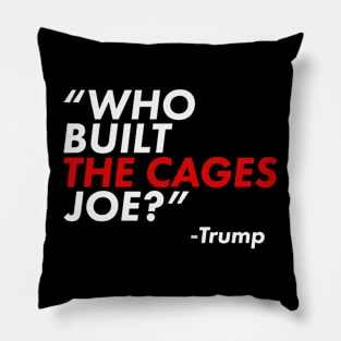 Who Built The Cages Joe Pillow