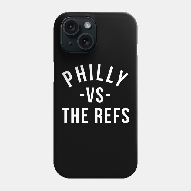Philly -VS- The Refs Phone Case by KFig21