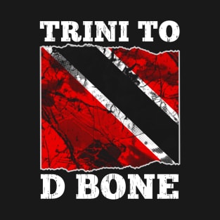 Trinidad and Tobago Flag- Trini To D Bone T-Shirt