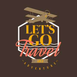 Lets go travel and adventure T-Shirt