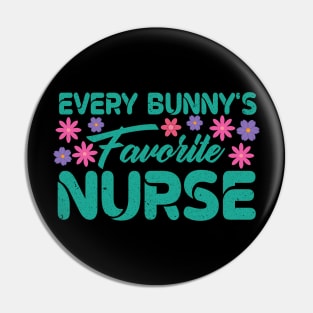 Every Bunny's Favorite Nurse Pin