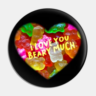 I Love You Beary Much Funny Gummy Bears Matching Couple Pin