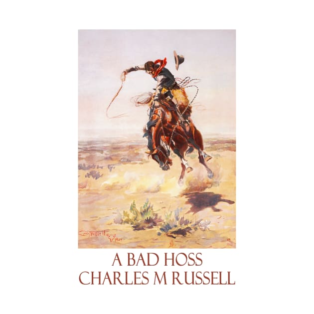 A Bad Hoss by Charles M Russell by Naves