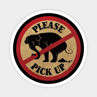 Pick up after Your Pet - Funny Poop Graphic Magnet