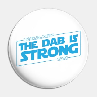 The Dab is Strong Pin