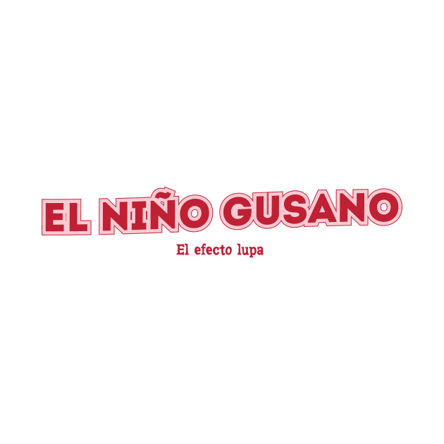 El Niño Gusano El efecto lupa by PowelCastStudio