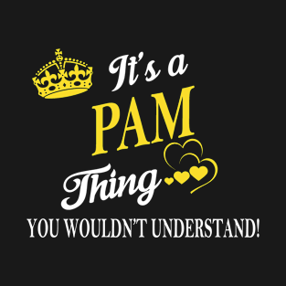 Its PAM Thing You Wouldnt Understand T-Shirt