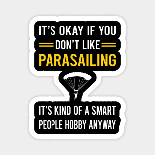 Smart People Hobby Parasailing Parascending Parakiting Paraskiing Magnet