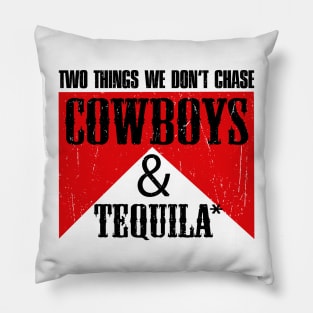 Two Things We Don't Chase Cowboys And Tequila Rodeo Retro Pillow