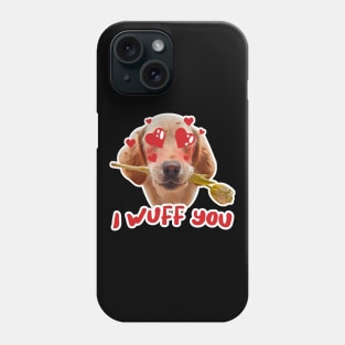 funny dog i wuff you Phone Case