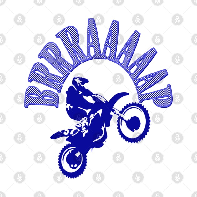 Brrraaaaap Dirtbike Motocross Design In Blue by taiche