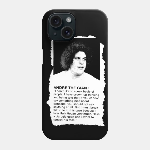 Andre the Giant Hates Hulk Hogan Phone Case by Megatrip