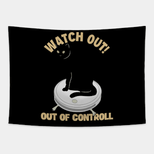 Watch Out Of Controll Cat Mom Cat Lovers Cat Daddy Funny Cat Tapestry