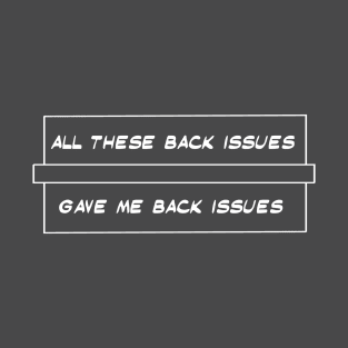 Back Issues comic book pun T-Shirt