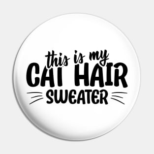 This is my cat hair sweater funny cat quote Pin