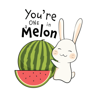 You're One in a Melon T-Shirt