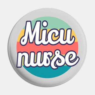 MICU Nurse Medical Intensive Care Unit Nurse Retro - ICU Nurse Gift Pin