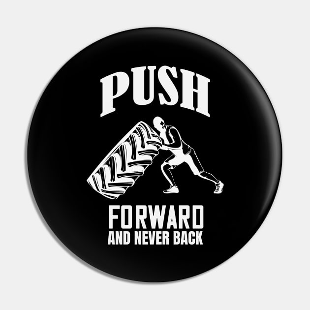 Push forward Gym Workout Motivation Pin by Foxxy Merch