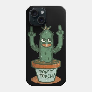 Don't Touch! Funny Cactus vintage style Phone Case