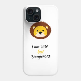 I am cute but dangerous lion lovers Phone Case