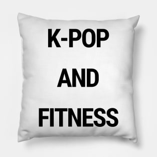 K-Pop and fitness Pillow