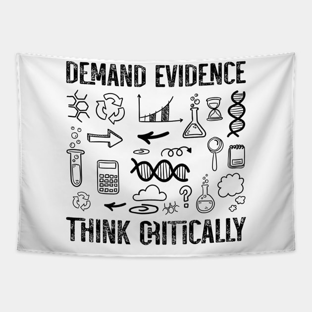 Demand Evidence Think Critically Tapestry by Art master