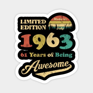 Made In July 1963 61 Years Of Being Awesome 61st Birthday Magnet