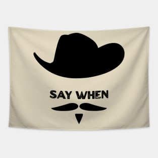 SAY WHEN Tapestry