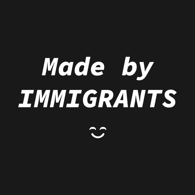 Made by immigrants by Souna's Store