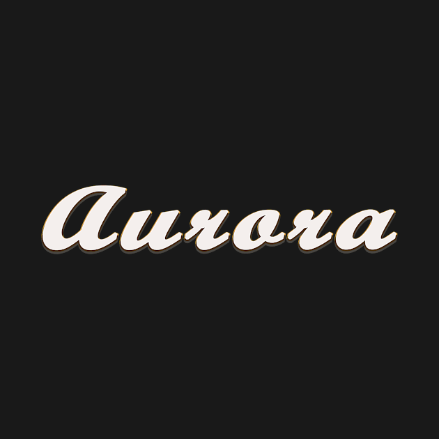 Aurora Female First Name Gift T Shirt by gdimido