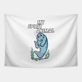 Funny MY SPIRIT ANIMAL Manatee Lovers Tapestry