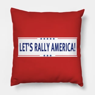 LET'S RALLY AMERICA! (White Background) Pillow